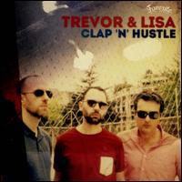 Trevor & Lisa - Clap N Hustle