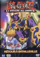 Yu Gi Oh - Le royaume des ombres - Saison 3, Vol. 1 - Retour à Batailleville