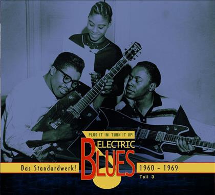 Electric Blues - Plug It In! Turn It Up! - Various 3 (1960-1969) Deutsch (3 CDs)