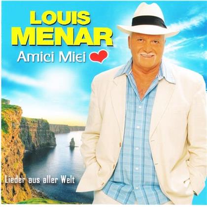 Louis Menar - Amici Miei, Lieder Aus Aller Welt