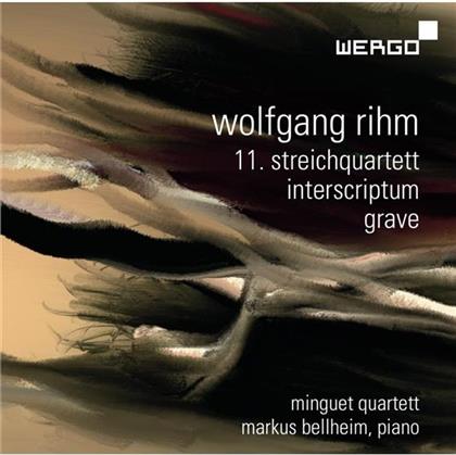 Bellheim Markus / Minguet Quartet & Wolfgang Rihm (*1952) - 11.Streichquartett / Interscriptum/Grave
