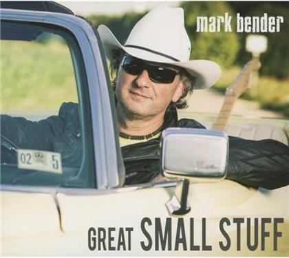 Mark Bender - Great Small Stuff