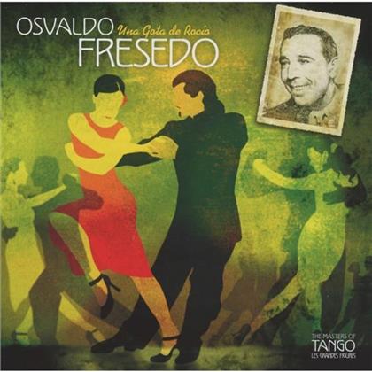 Osvaldo Fresedo - Una Gota De Rocio