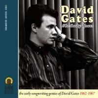 David Gates - Early Years 1962-1967