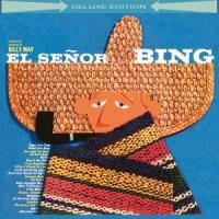 Bing Crosby - El Senor Bing (Deluxe Edition)