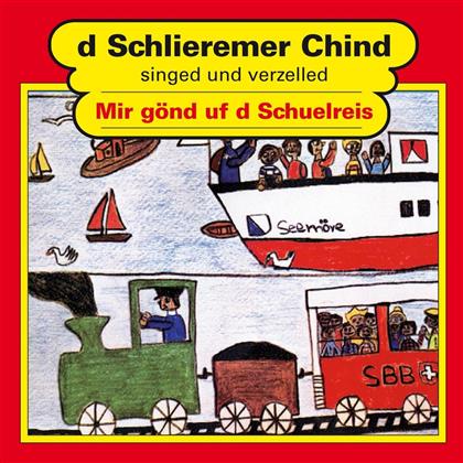 D'Schlieremer Chind - Mir Gönd Uf D'Schuelreis