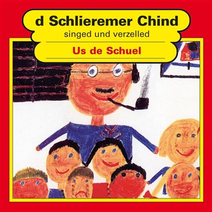 D'Schlieremer Chind - Us De Schuel
