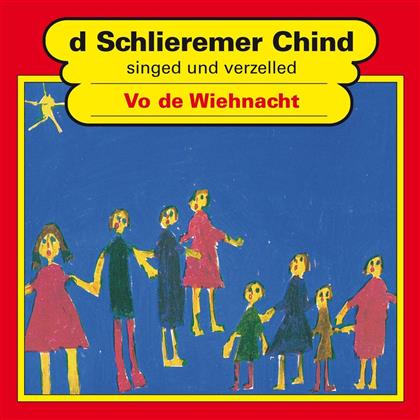 D'Schlieremer Chind - Vo De Wiehnacht