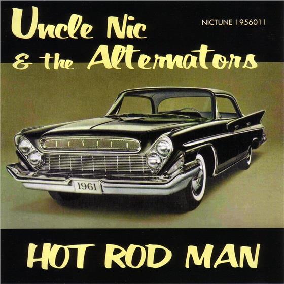 Uncle Nic/Alternators - Hot Rod Man