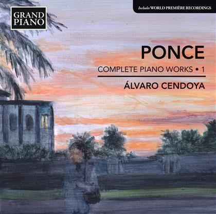 Alvaro Cendoya & Manuel Maria Ponce - Klavierwerke 1 - Complete Piano Works 1