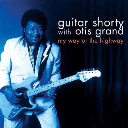 Guitar Shorty feat. Otis Grand - My Way Or The Highway
