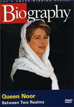 Biography: Queen Noor - Between two realms