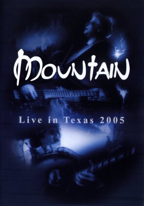 Mountain - Live in Texas 2005