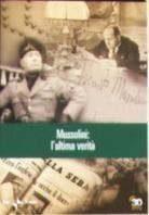 Mussolini: L'ultima verità