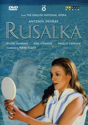 English National Opera Orchestra, Sir Mark Elder & Eilene Hannan - Dvorák - Rusalka (Arthaus Musik)