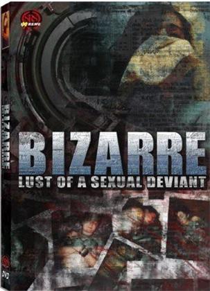 Bizarre Lust of a Sexual Deviant (Director's Cut)