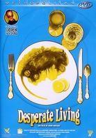 Desperate living (1977)