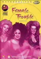 Female trouble (1974)