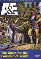 A&E: Ancient mysteries - The Quest for the Fountain of Youth