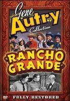 Rancho Grande - Gene Autry Collection