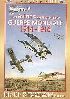 Legendes du ciel - Les avions de la 1ère guerre mondiale 1914 - 1916