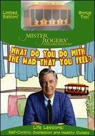Mister Rogers' neighborhood: - What do you do with the mad that you feel?