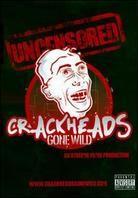 Crackheads gone wild - (Uncensored)