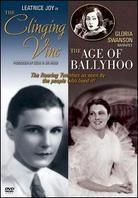 The clinging vine / The age of Ballyhoo
