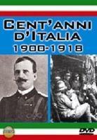 Cent'anni d'Italia 1900-1918