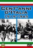 Cent'anni d'Italia 1919-1945
