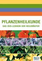 Pflanzenheilkunde - Das Lexikon der Kräuterkunde