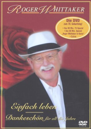 Roger Whittaker - Einfach leben - Dankeschön für all die Jahre