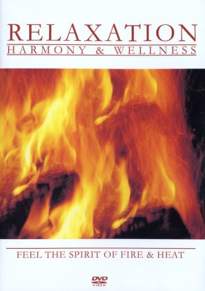 Relaxation, Harmony & Wellness - Feel the spirit of fire & heat