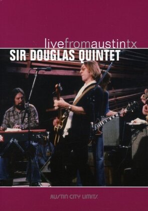 Sir Douglas Quintet - Live from Austin TX