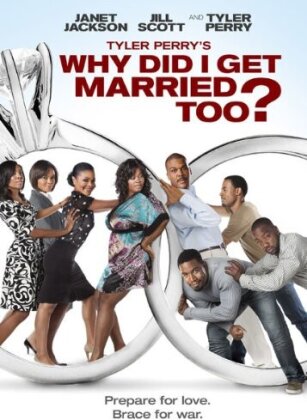 Tyler Perry's Why Did I Get Married Too (2010)