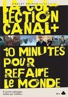 Collection Canal+ / 10 minutes pour refaire le monde