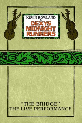 Dexy's Midnight Runners - The Bridge - The live performances