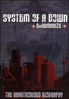 System Of A Down - Dehumanize: The unauthorised biography