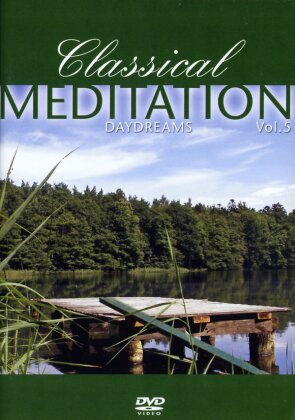 Classical Meditation - Vol. 5 - Daydreams