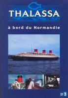 Thalassa - A bord du Normandie