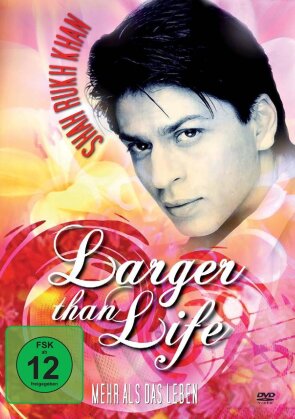 Shahrukh Khan - Larger than life