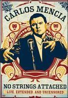 Carlos Mencia - No strings attached: Live, extended and uncensored