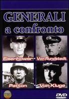 Generali a confronto - Eisenhower, Von Rundstedt, Patton, Von Kluge