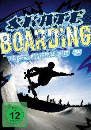 Skateboarding - The thrill of vertical speed