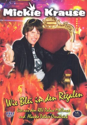Krause Mickie - Wie Blei in den Regalen - Die Live DVD