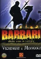 Barbari - 1000 anni di terrore - Vichinghi e Mongoli