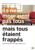 Ils ne mouraient pas tous mais tous étaient frappés