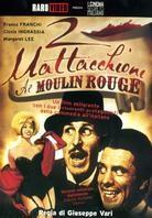 2 mattacchioni al Moulin Rouge
