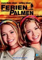 Mary Kate & Ashley Olsen - Ferien unter Palmen