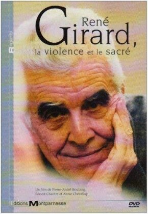 René Girard - La violence et le sacré